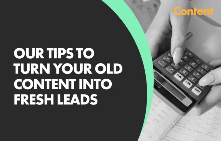 Turn Old Content Into Fresh Leads